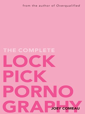 cover image of The Complete Lockpick Pornography
